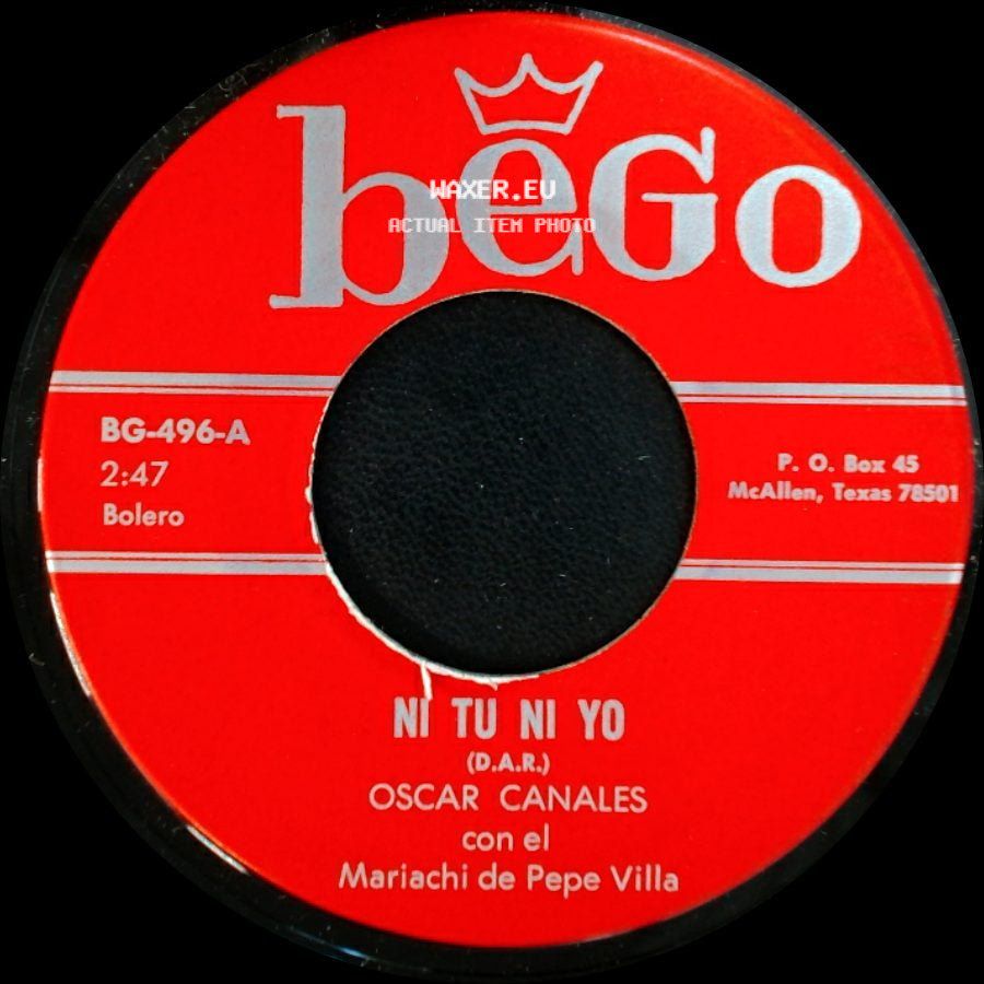 Oscar Canales Con El Mariachi De Pepe Villa - Ni Tu Ni Yo / Aprende A Perdonar side A