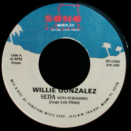 Willie Gonzalez - Seda / Vuelve side A
