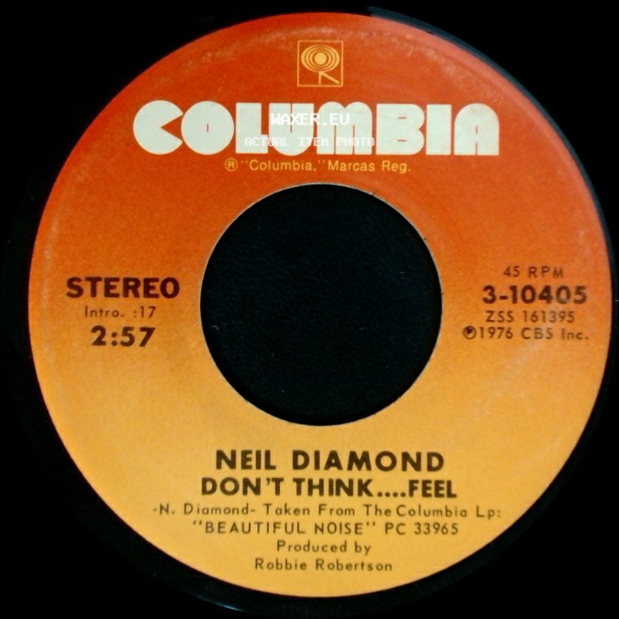 Neil Diamond - Home Is A Wounded Heart / Don't Think....Feel side B