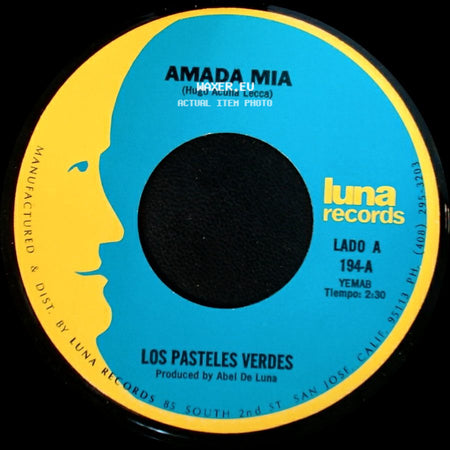 Los Pasteles Verdes - Amada Mia / Por Que No Platicamos side A