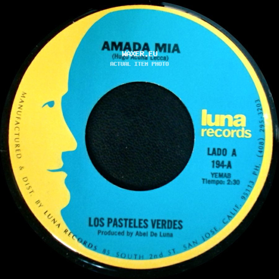 Los Pasteles Verdes - Amada Mia / Por Que No Platicamos side A