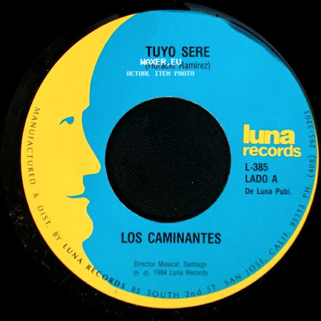 Los Caminantes - Tuyo Sere / Amame Tiernamente side A