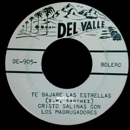 Cristo Salinas Con Los Madrugadores - Te Bajare Las Estrellas / Porque No Me Comprendes side A