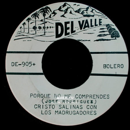 Cristo Salinas Con Los Madrugadores - Porque No Me Comprendes / Te Bajare Las Estrellas side A