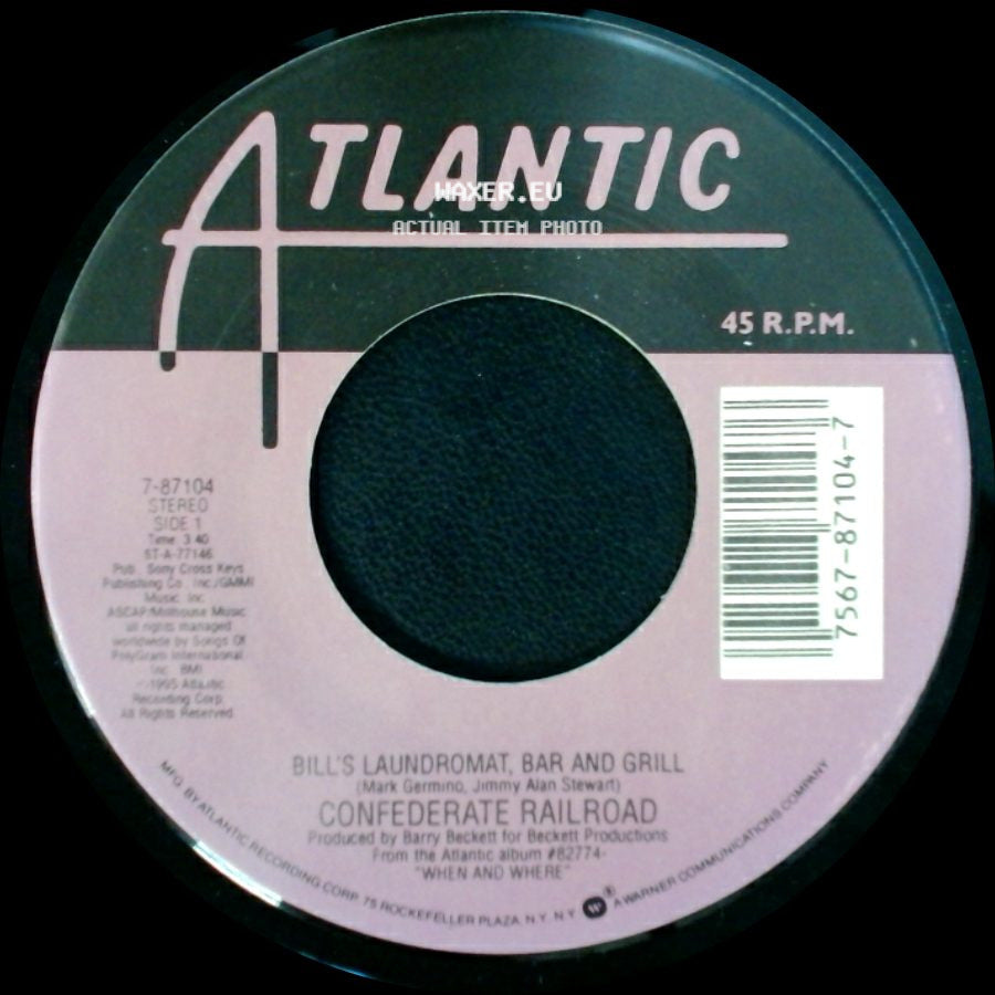 Confederate Railroad - Bill's Laundromat, Bar And Grill / When And Where side A