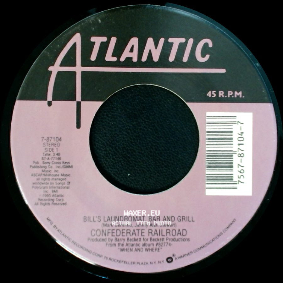 Confederate Railroad - Bill's Laundromat, Bar And Grill / When And Where side A
