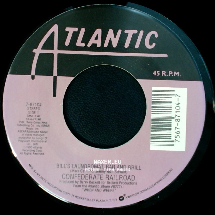 Confederate Railroad - Bill's Laundromat, Bar And Grill / When And Where side A