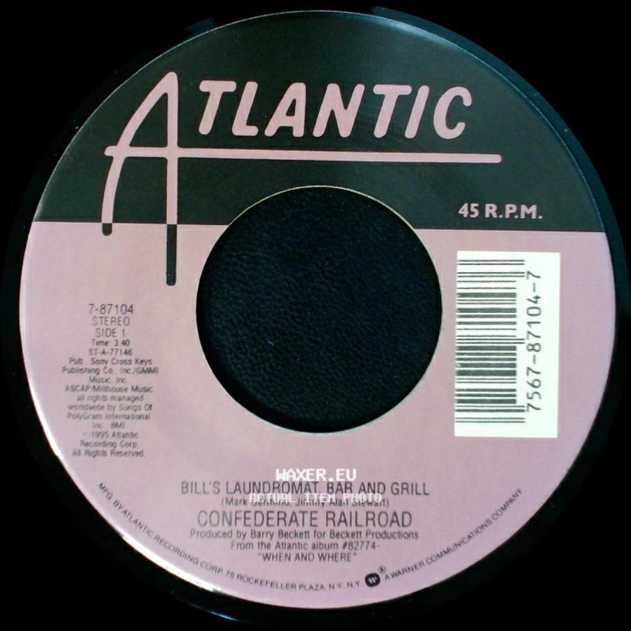 Confederate Railroad - Bill's Laundromat, Bar And Grill / When And Where side A