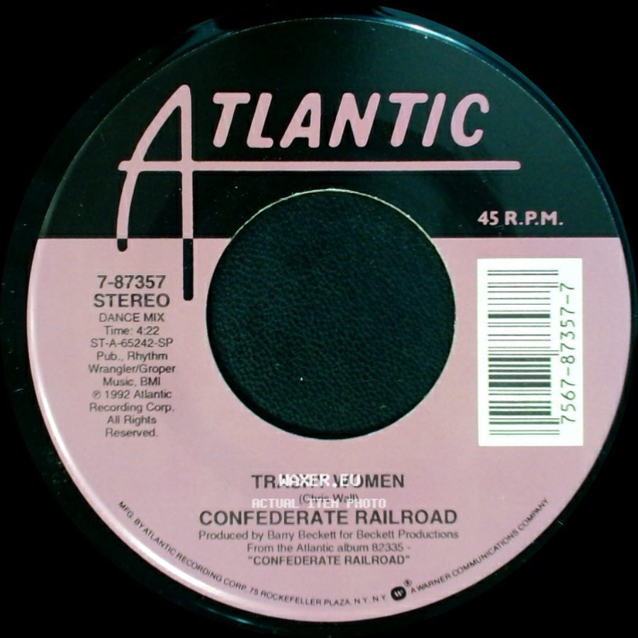 Confederate Railroad - When You Leave That Way You Can Never Go Back / Trashy Women side B