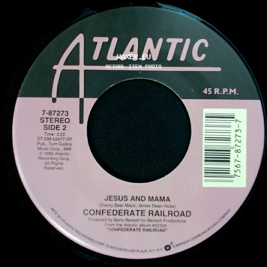 Confederate Railroad - Daddy Never Was The Cadillac Kind / Jesus And Mama side B
