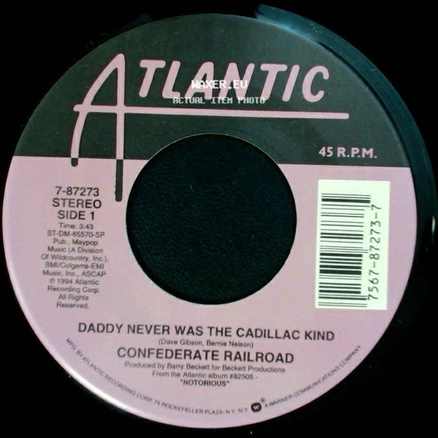 Confederate Railroad - Daddy Never Was The Cadillac Kind / Jesus And Mama side A