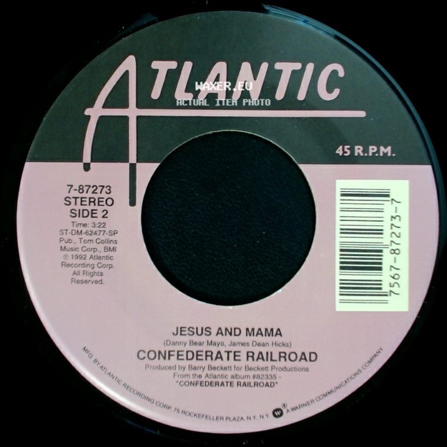 Confederate Railroad - Daddy Never Was The Cadillac Kind / Jesus And Mama side B
