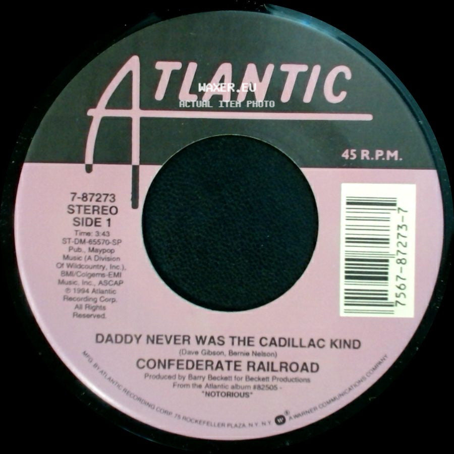 Confederate Railroad - Daddy Never Was The Cadillac Kind / Jesus And Mama side A