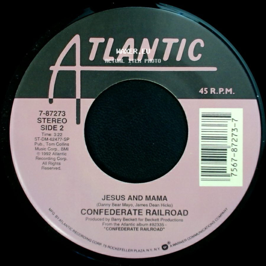 Confederate Railroad - Daddy Never Was The Cadillac Kind / Jesus And Mama side B