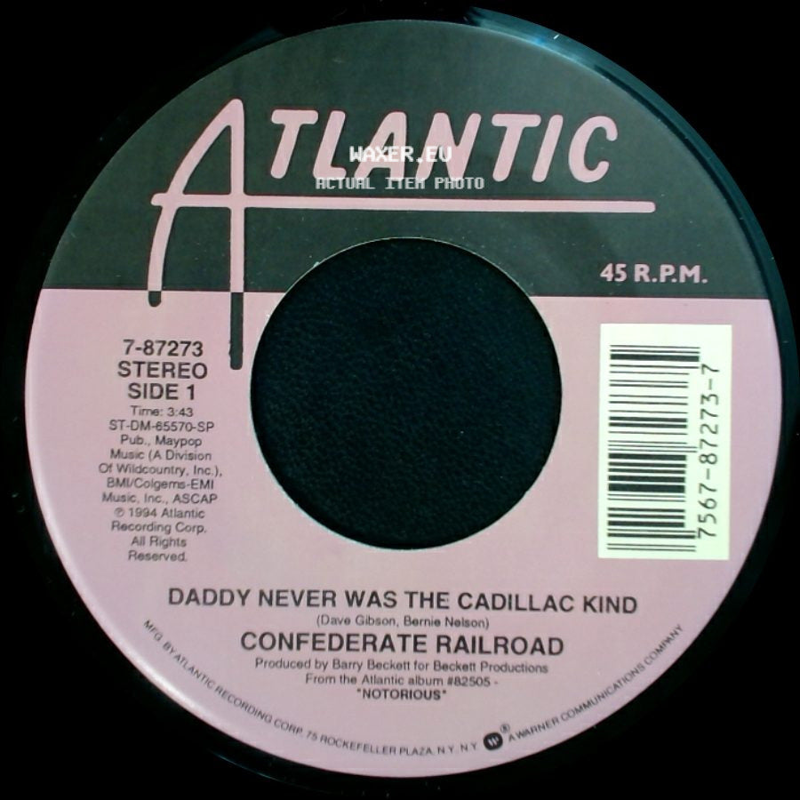 Confederate Railroad - Daddy Never Was The Cadillac Kind / Jesus And Mama side A