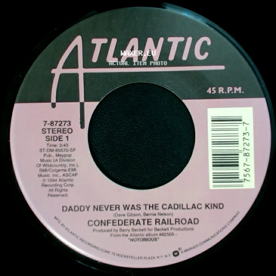 Confederate Railroad - Daddy Never Was The Cadillac Kind / Jesus And Mama side A