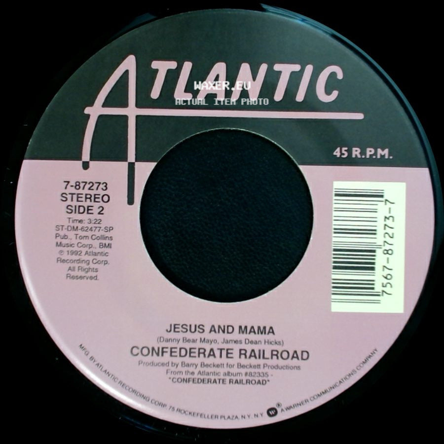 Confederate Railroad - Daddy Never Was The Cadillac Kind / Jesus And Mama side B