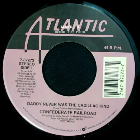 Confederate Railroad - Daddy Never Was The Cadillac Kind / Jesus And Mama side A