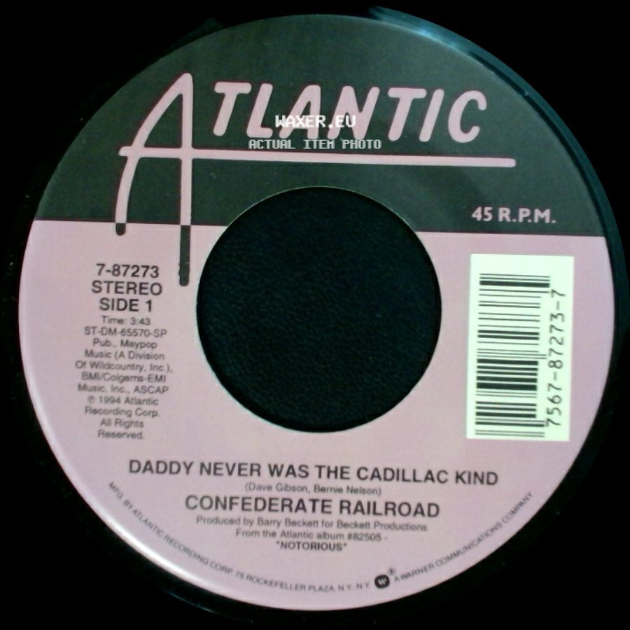 Confederate Railroad - Daddy Never Was The Cadillac Kind / Jesus And Mama side A