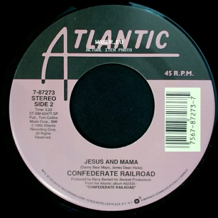 Confederate Railroad - Daddy Never Was The Cadillac Kind / Jesus And Mama side B