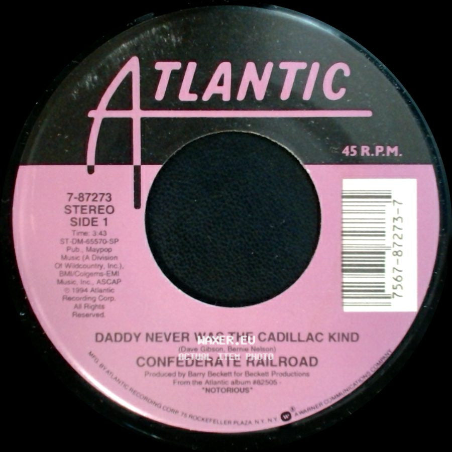 Confederate Railroad - Daddy Never Was The Cadillac Kind / Jesus And Mama side A