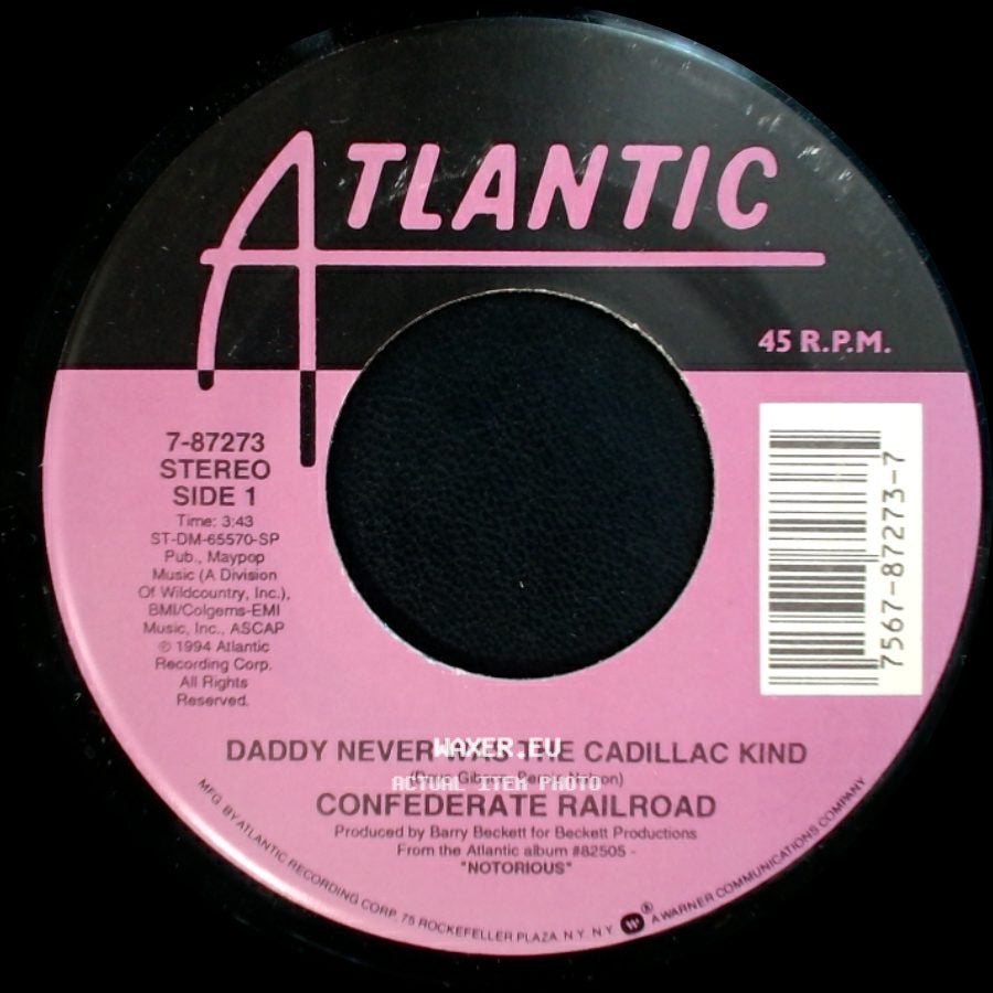 Confederate Railroad - Daddy Never Was The Cadillac Kind / Jesus And Mama side A