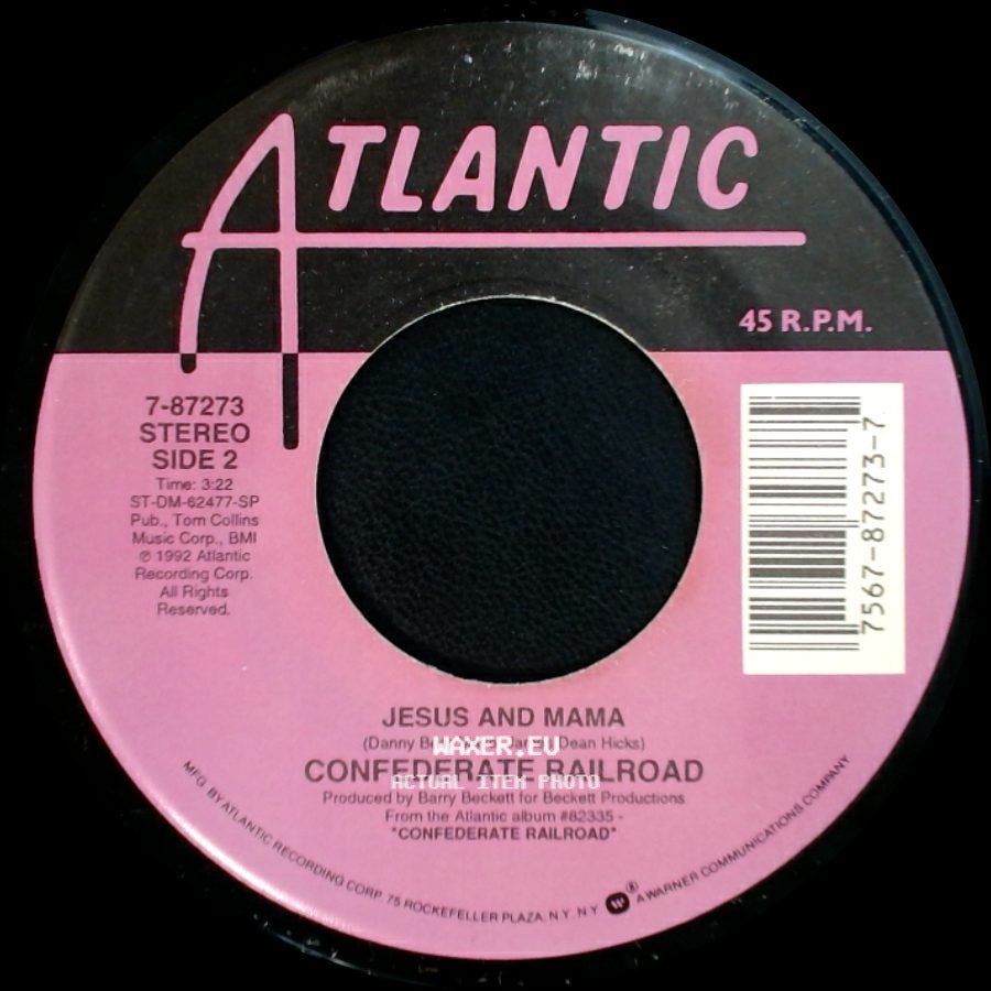 Confederate Railroad - Daddy Never Was The Cadillac Kind / Jesus And Mama side B