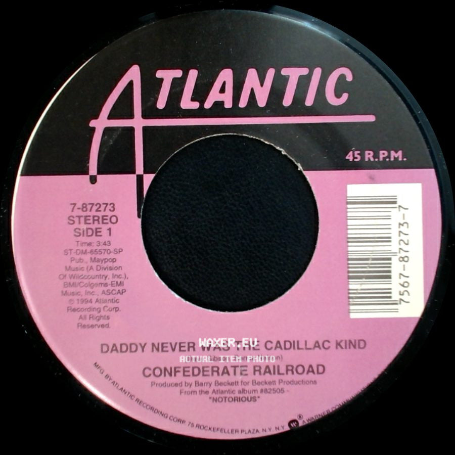 Confederate Railroad - Daddy Never Was The Cadillac Kind / Jesus And Mama side A