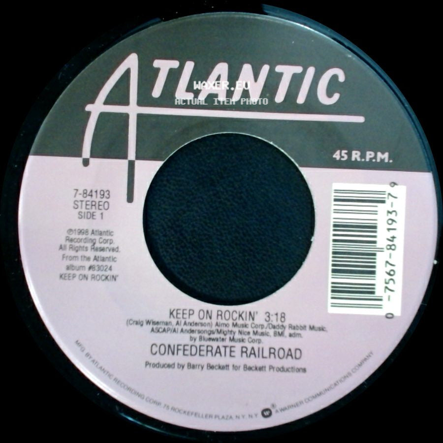 Confederate Railroad - Keep On Rockin' / 'tween Sunday Morning And Saturday Night side A