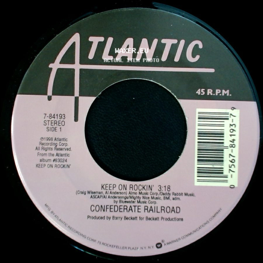 Confederate Railroad - Keep On Rockin' / 'tween Sunday Morning And Saturday Night side A