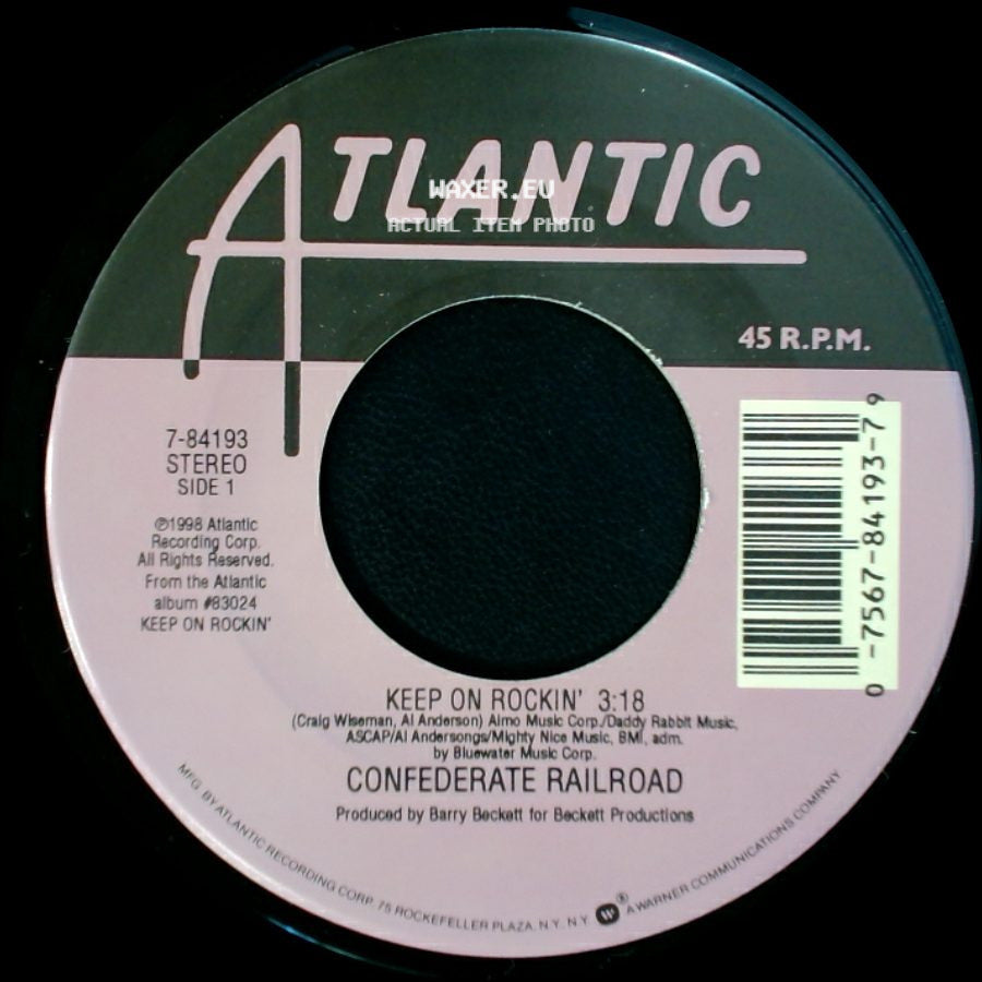 Confederate Railroad - Keep On Rockin' / 'tween Sunday Morning And Saturday Night side A