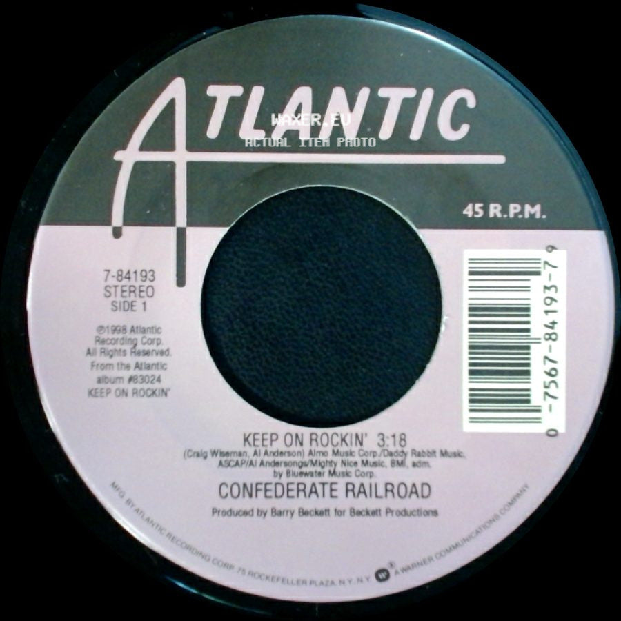 Confederate Railroad - Keep On Rockin' / 'tween Sunday Morning And Saturday Night side A