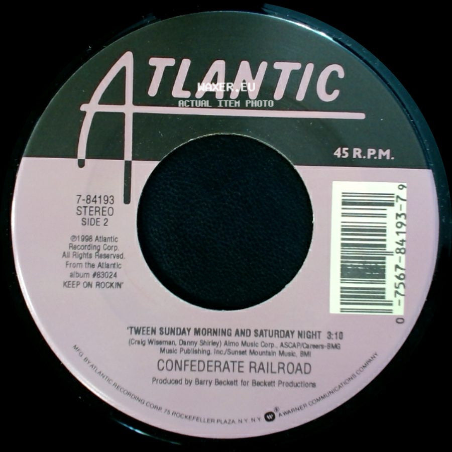Confederate Railroad - Keep On Rockin' / 'tween Sunday Morning And Saturday Night side B