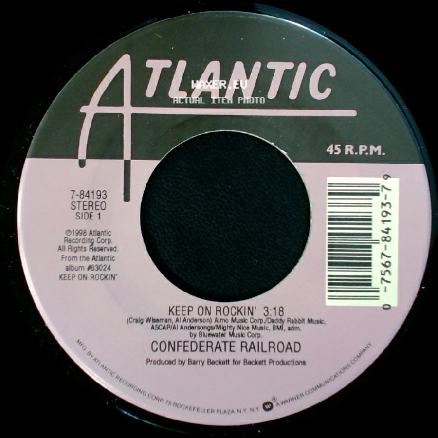 Confederate Railroad - Keep On Rockin' / 'tween Sunday Morning And Saturday Night side A