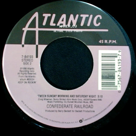 Confederate Railroad - Keep On Rockin' / 'tween Sunday Morning And Saturday Night side B