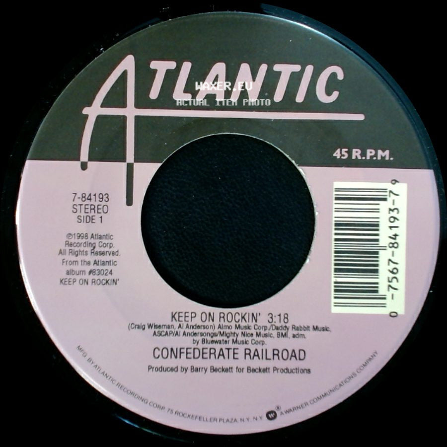 Confederate Railroad - Keep On Rockin' / 'tween Sunday Morning And Saturday Night side A