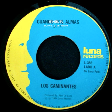 Los Caminantes - Cuando Dos Almas / Me Esta Doliendo Tu Ausencia side A