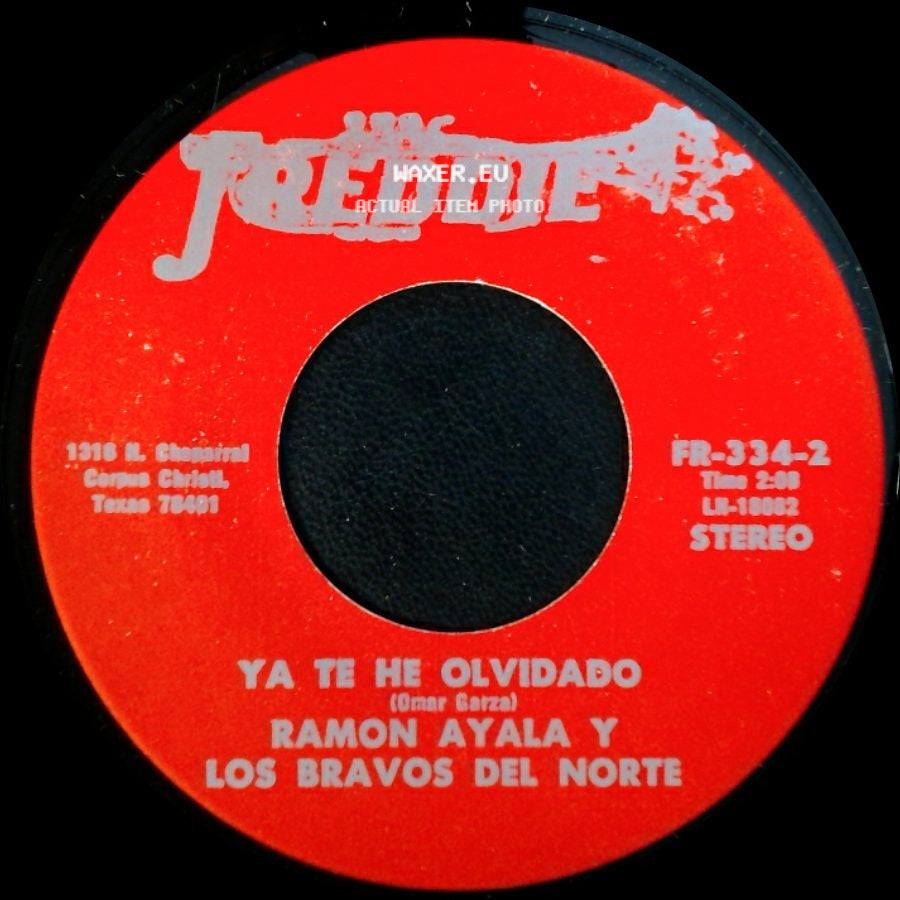 Ramon Ayala Y Los Bravos Del Norte - Ya Te He Olvidado / El Soldado Raso side A