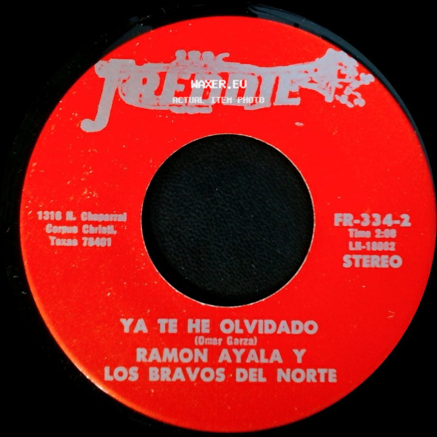Ramon Ayala Y Los Bravos Del Norte - Ya Te He Olvidado / El Soldado Raso side A