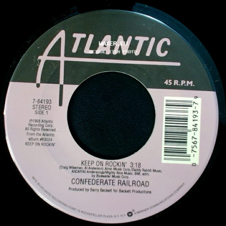 Confederate Railroad - Keep On Rockin' / 'tween Sunday Morning And Saturday Night side A