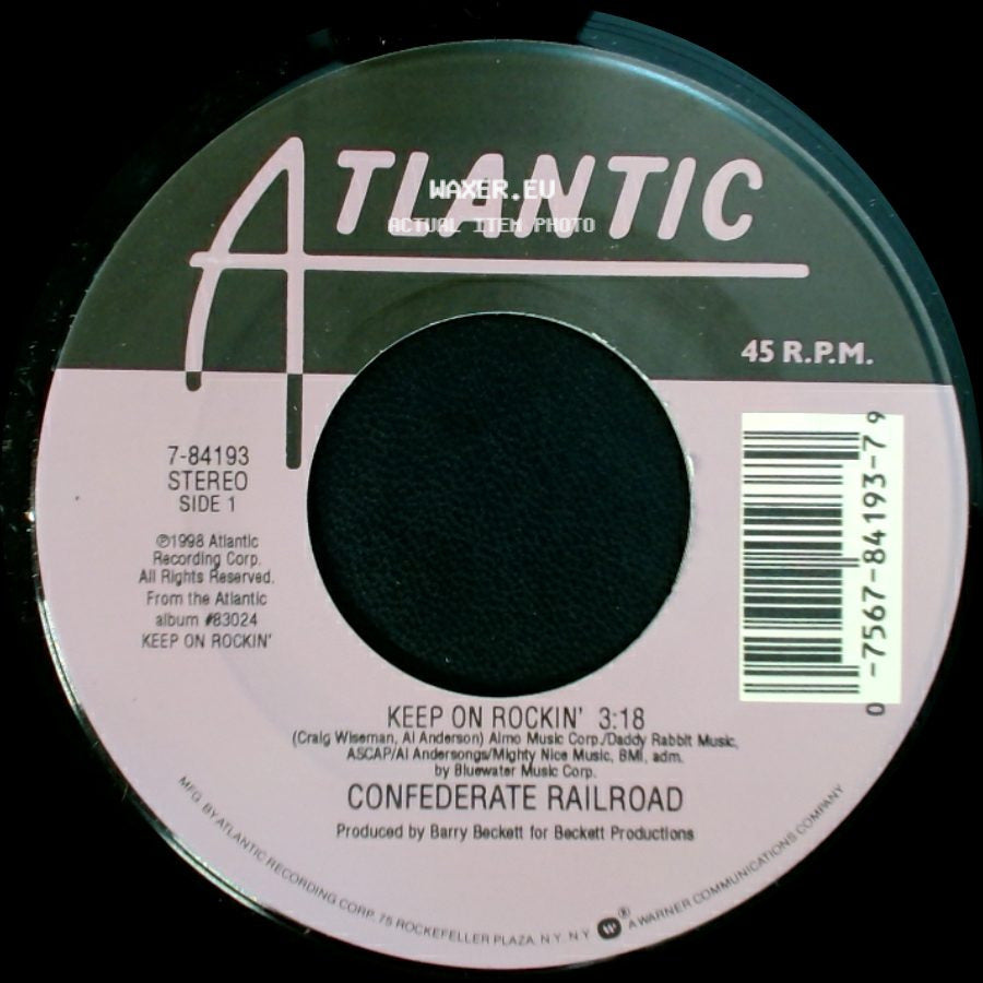 Confederate Railroad - Keep On Rockin' / 'tween Sunday Morning And Saturday Night side A