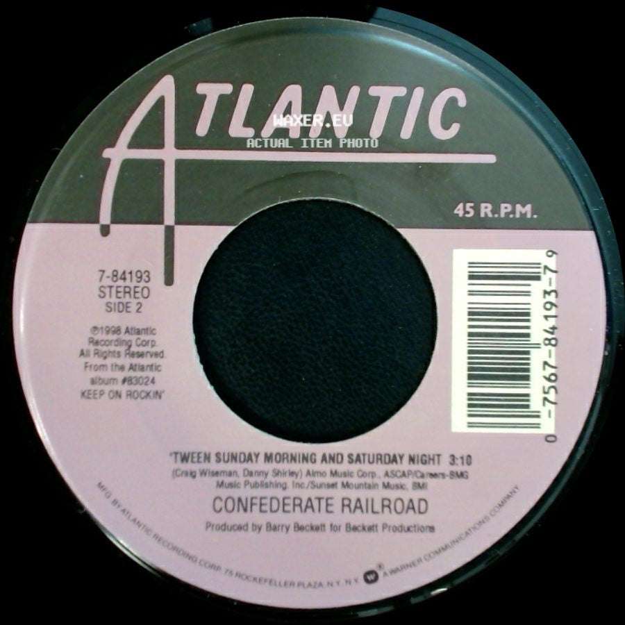 Confederate Railroad - Keep On Rockin' / 'tween Sunday Morning And Saturday Night side B
