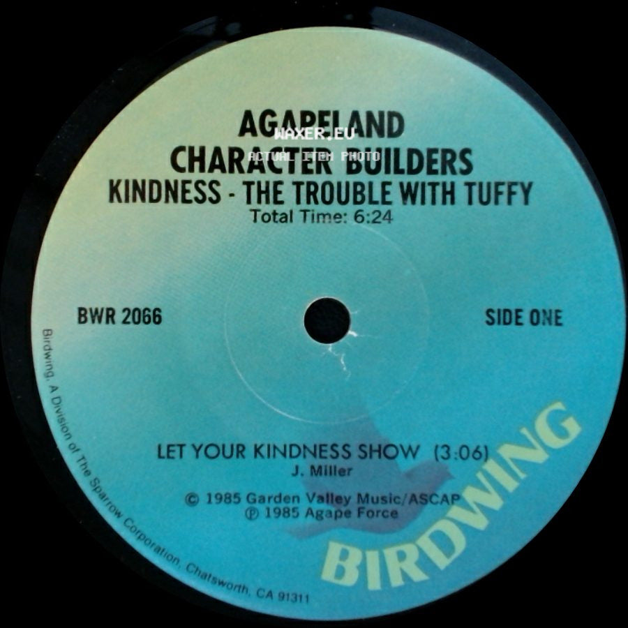 Agapeland Character Builders - Kindness - The Trouble With Tuffy / Kindness - The Trouble With Tuffy side A