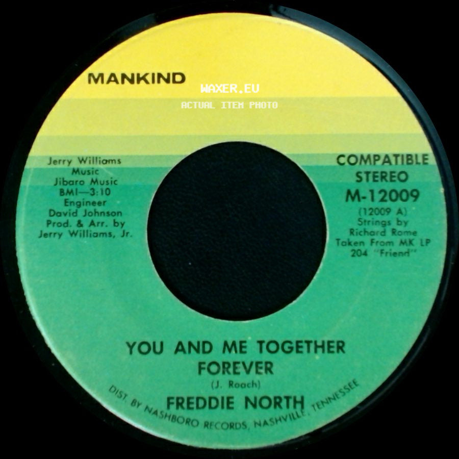 Freddie North - You And Me Together Forever / Did I Come Back Too Soon (Or Stay Away Too Long) side A