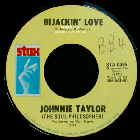 Johnnie Taylor - Hijackin' Love / Love In The Streets (Ain't Good As The Love At Home) side A
