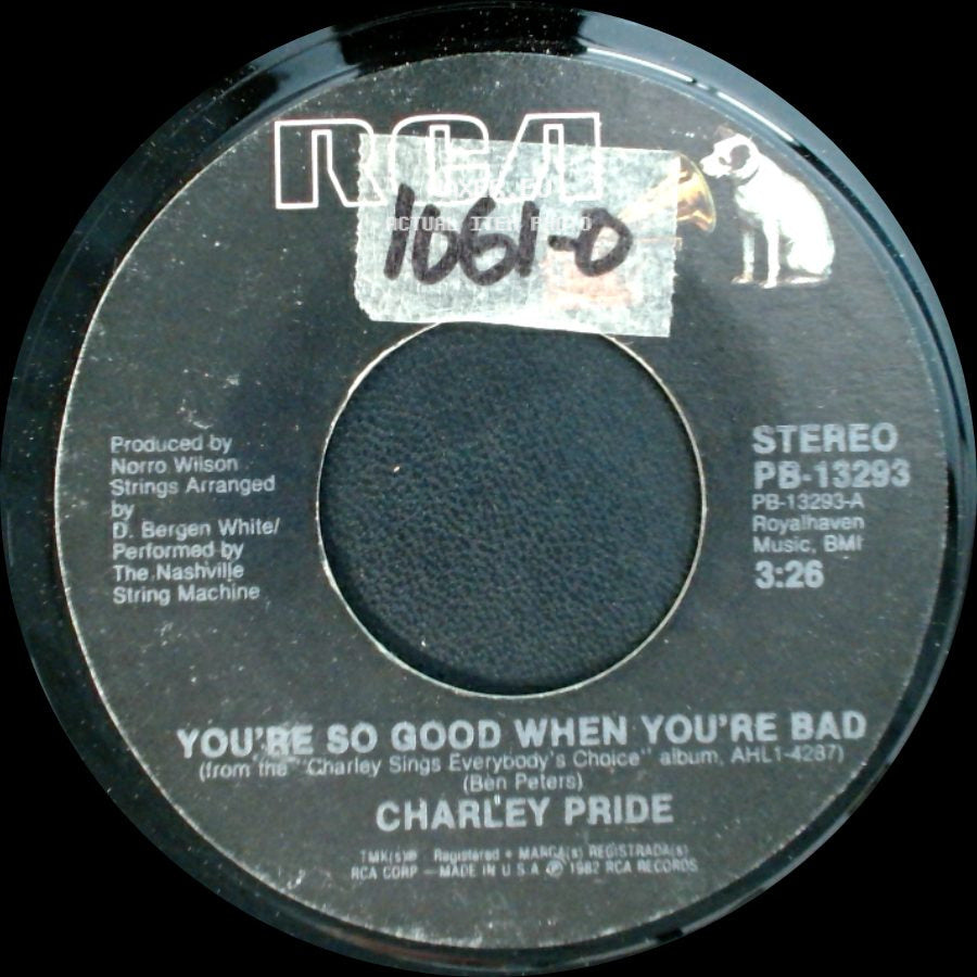 Charley Pride - You're So Good When You're Bad / I Haven't Loved This Way In Years side A