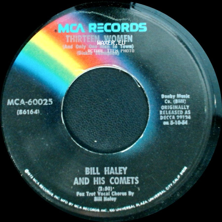Bill Haley And His Comets - Thirteen Women (And Only One Man In Town) / Rock Around The Clock side A