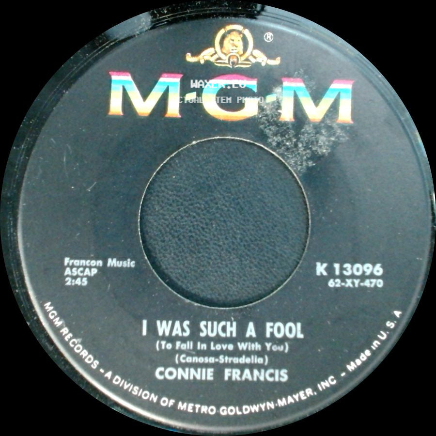 Connie Francis - I Was Such A Fool (To Fall In Love With You) / He Thinks I Still Care side A