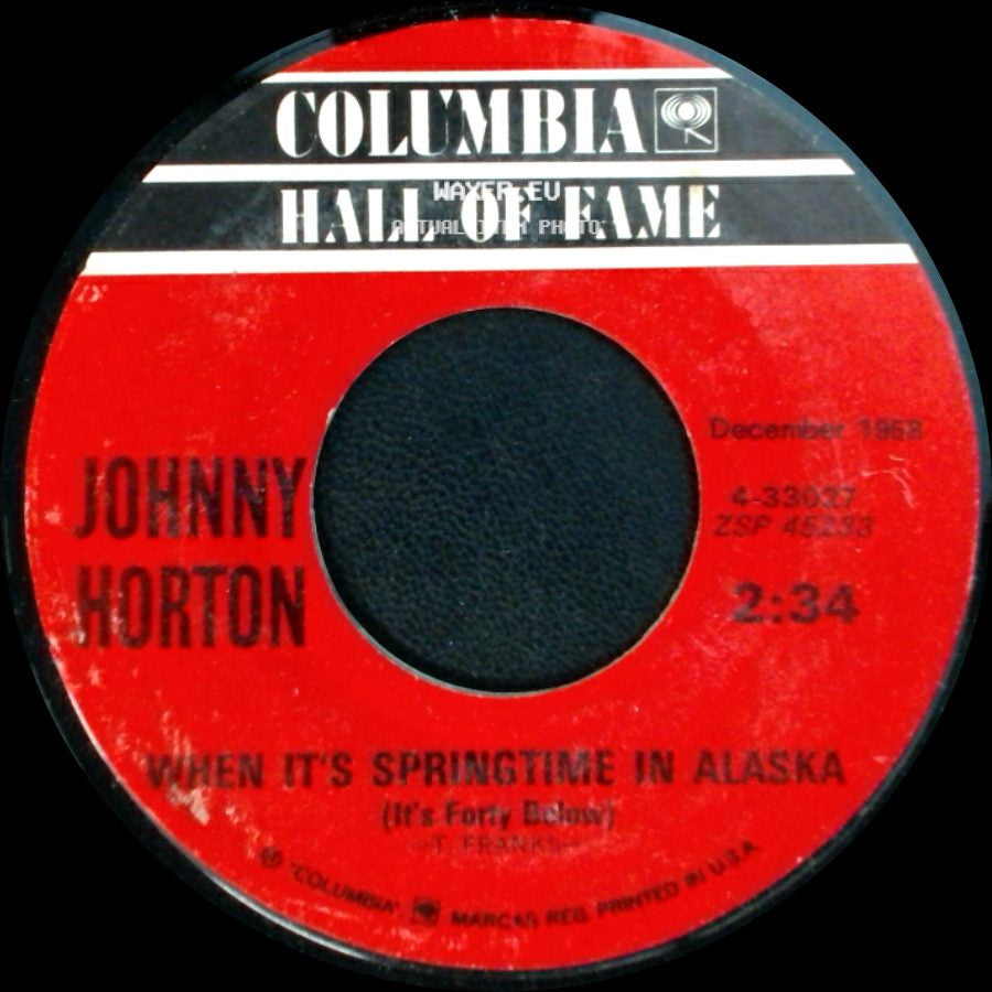 Johnny Horton - When It's Springtime In Alaska (It's Forty Below) / Sink The Bismarck side A