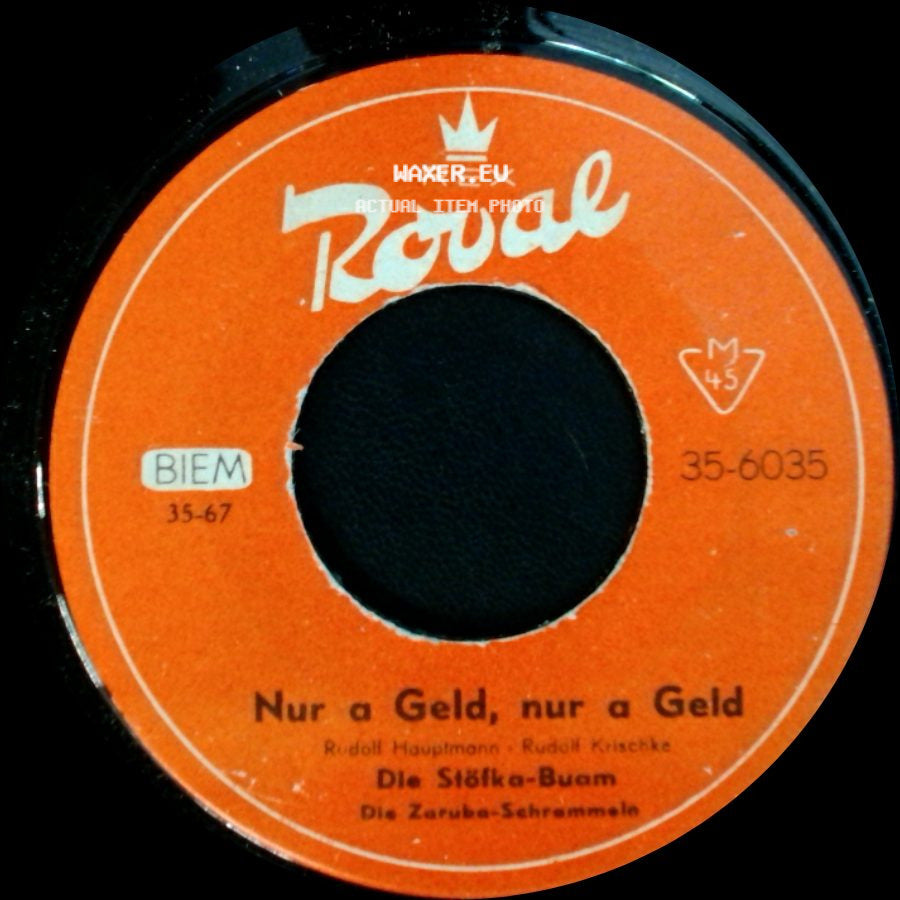 Die Stöfka-Buam - Nur A Geld, Nur A Geld / Unser Wein Is' Nix Für'n Durst side A